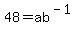 48+=+ab%5E%28-1%29