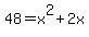 48+=+x%5E2%2B2x+