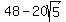 48+-+20sqrt%285%29