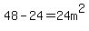 48-24=24m%5E2