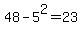 48-5%5E2=23