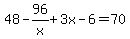 48-96%2Fx%2B3x-6=70