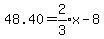 48.40=expr%282%2F3%29x-8