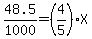 48.5%2F1000=%284%2F5%29X