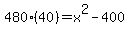 480%2840%29=x%5E2-400
