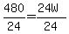 \"480%2F24=%2824W%29%2F24\"