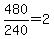 480%2F240=2