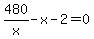 480%2Fx-x-2=0