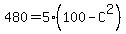 480=5%28100-C%5E2%29