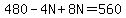 480+-+4N+%2B+8N+=+560