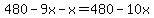 480-9x-x=480-10x