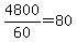 4800%2F60=80