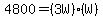 4800=%283W%29%28W%29