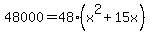 48000+=+48%28x%5E2%2B15x%29