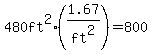 480ft%5E2+%2A+%281.67%2Fft%5E2%29+=+800
