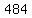 484