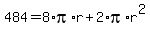 484+=+8%2Api%2Ar+%2B+2%2Api%2Ar%5E2
