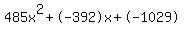 485x%5E2%2B-392x%2B-1029