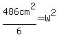 486cm%5E2%2F6=W%5E2