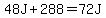 48J%2B288=72J