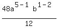 48a%5E%285-1%29b%5E%281-2%29%2F12