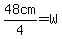 48cm%2F4=W