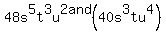 48s%5E5t%5E3u%5E2+and+%2840s%5E3tu%5E4%29