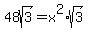 48sqrt%283%29=x%5E2%2Asqrt%283%29