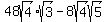 48sqrt%284%29%2Asqrt%283%29-8sqrt%284%29sqrt%285%29