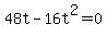 48t+-+16t%5E2+=+0
