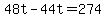48t+-+44t+=+274
