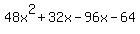 48x%5E2%2B32x-96x-64