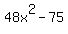 48x%5E2+-+75