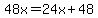 48x+=+24x+%2B+48