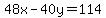 48x-40y=114