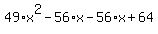49%2Ax%5E2-56%2Ax-56%2Ax%2B64