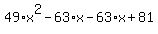49%2Ax%5E2-63%2Ax-63%2Ax%2B81