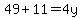 49%2B11=4y