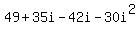 49%2B35i-42i-30i%5E2