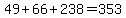 49%2B66%2B238=353