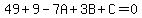 49%2B9-7A%2B3B%2BC=0