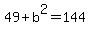 49%2Bb%5E2=144