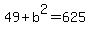 49%2Bb%5E2=625
