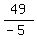 49%2F%28-5%29