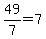 49%2F7=7