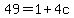 49=1%2B4c