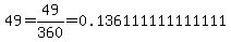 49=49%2F360=0.136111111111111