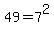 49=7%5E2