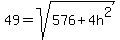 49=sqrt%28576+%2B+4h%5E2%29