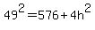 49%5E2=576+%2B+4h%5E2